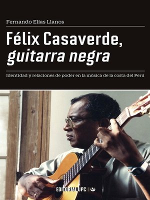 cover image of Félix Casaverde, guitarra negra